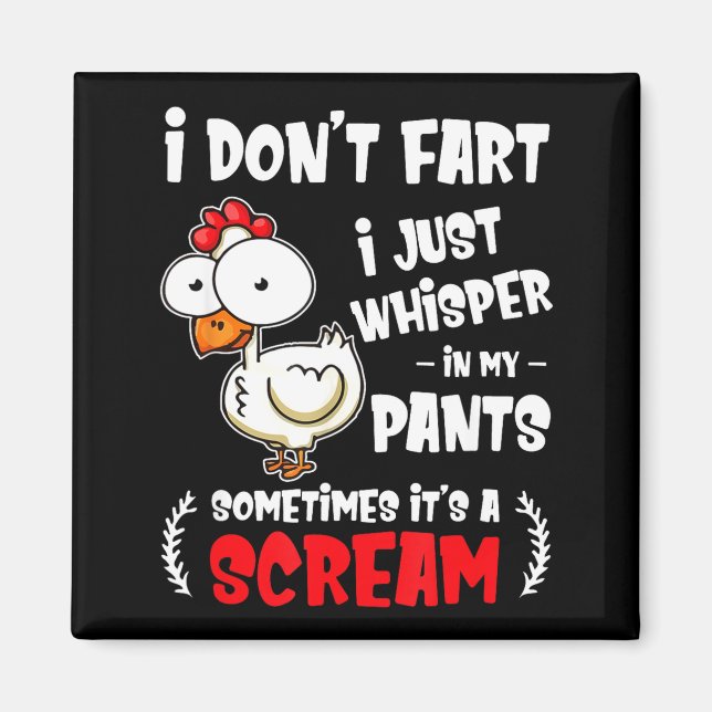 Funny Farting Chicken Lover I Dont Fart I Whisper  Magnet (Front)