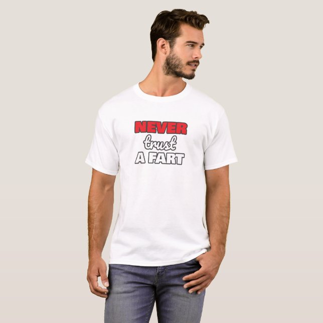 Funny Farts Never Trust a Fart Father Dad T-Shirt (Front Full)