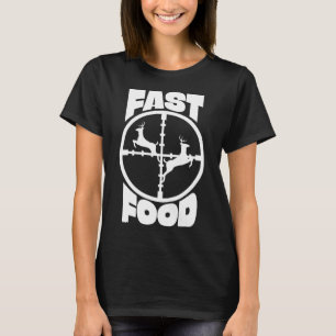 Funny Fast Food Deer Hunting Gift For Hunter Men B T-Shirt