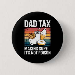 Funny Fast Food Ison Tester Gift Retro Dad Tax 6 Cm Round Badge