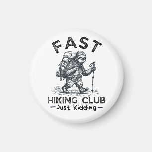 Funny Fast Hiking Club Just Kidding Sloth Hiker Magnet