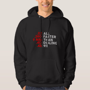 Funny Faster Than Dialing 911 For Gun Lovers Novel Hoodie