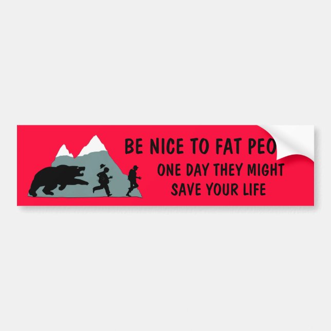 Funny fat joke bumper sticker (Front)