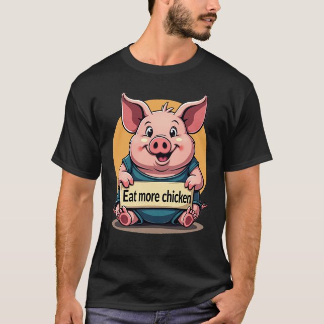 Funny Fat Pig "Eat More Chicken" Tee (Front)