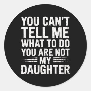 Funny Father Daddy Gifts Men From Daughter Fathers Classic Round Sticker
