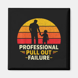 Funny Father Day Humour Professional Pull Out Magnet
