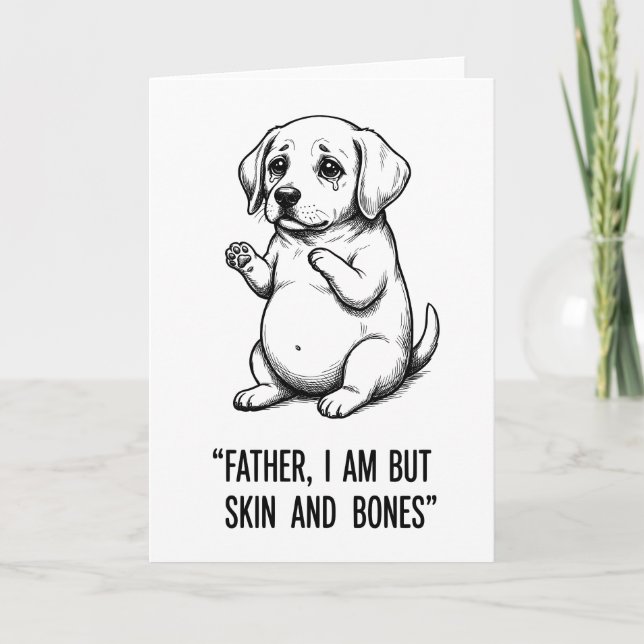 funny Father dog I Am But Skin and Bone Graphic Card (Front)