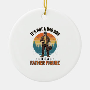 Funny Father Figure Vintage Dad Humor Shirt Design Ceramic Ornament