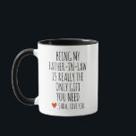 Funny Father Gift Being My Father In Law Is Really Mug<br><div class="desc">Being My Father In Law Is Really The Only Gift You Need - Funny Father In Law Gift Christmas Mug,  Being My Father In Law Is Really The Only Gift You Need Mug,  Gift For Him,  Funny Christmas Gift 2025</div>