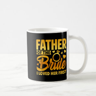 Funny Father Of The Bride Fatherly Love Wedding Coffee Mug