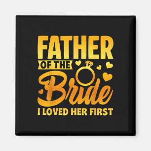 Funny father of the bride fatherly love wedding magnet