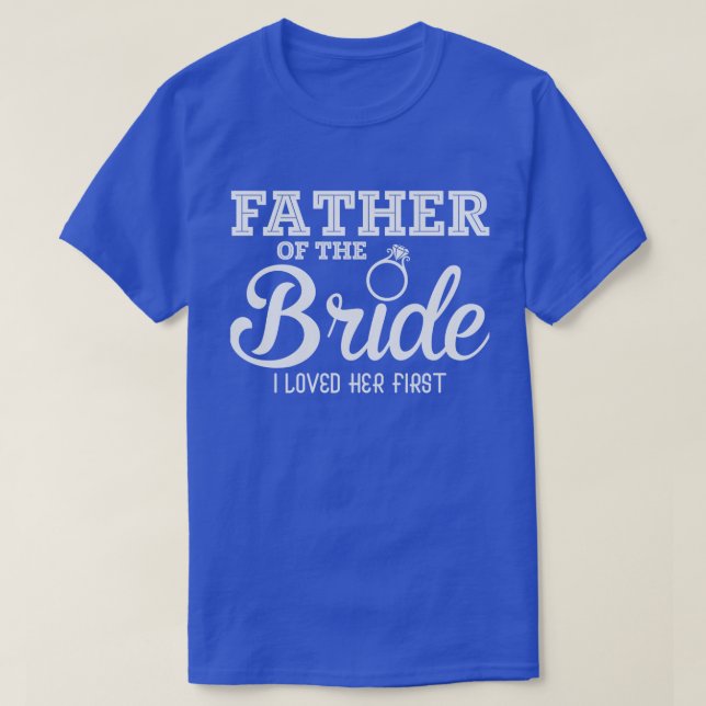 Funny Father of the Bride Shirt Fatherly Love (Design Front)