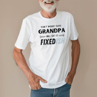 Funny Father’s Day Grandpa Get It Fixed Rustic T-Shirt