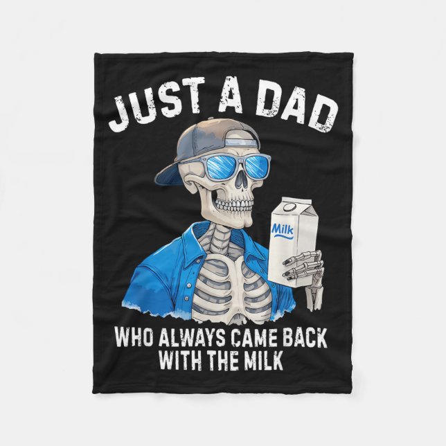 Funny Father Skeleton Just A Dad Who Came Back Wit Fleece Blanket (Front)