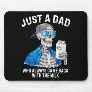 Funny Father Skeleton Just A Dad Who Came Back Wit Mouse Pad