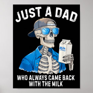 Funny Father Skeleton Just A Dad Who Came Back Wit Poster