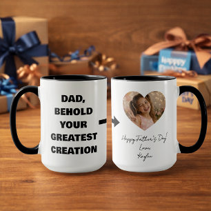 Funny Father's Day Behold your Greatest Creation  Mug