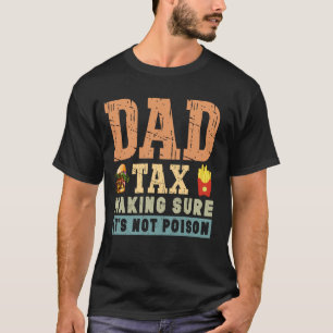 Funny Father's Day Dad Tax For Men Dad Tax Definit T-Shirt