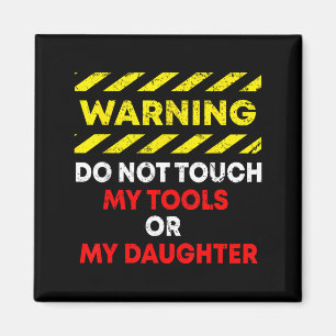 Funny Father's Day Daddy Gift Apparel Warning Do N Magnet