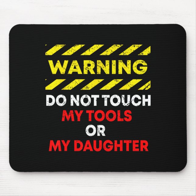 Funny Father's Day Daddy Gift Apparel Warning Do N Mouse Pad (Front)
