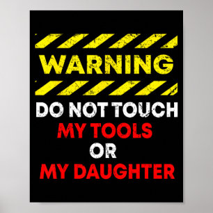 Funny Father's Day Daddy Gift Apparel Warning Do N Poster