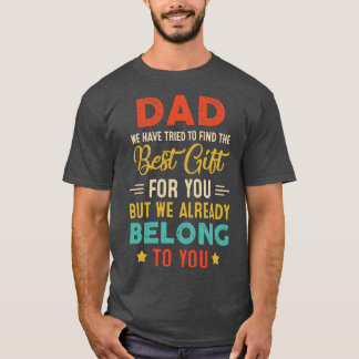Funny Fathers Day for Dad Daddy from Daughter Son T-Shirt
