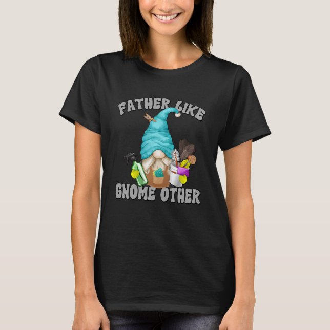Funny Fathers Day Gnome Grandpa Motif For Dad Hous T-Shirt (Front)