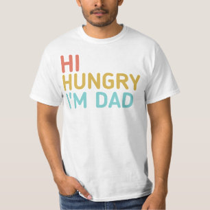 Funny Father's Day Hi Hungry I'm Dad (Sunset) ,fat T-Shirt