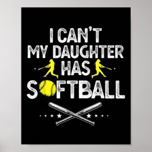 Funny Father's Day I Can't My Daughter Has Softll  Poster