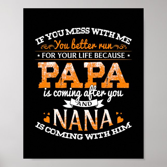Funny Fathers Day If You Mess With Me My Papa Is Poster (Front)