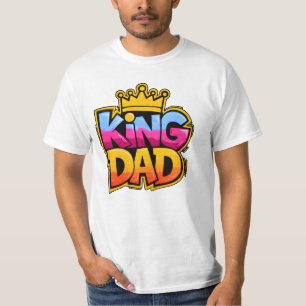 FUNNY Father's Day KING DAD T-Shirt