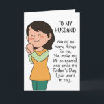 Funny Father's Day Message To My Husband Humour Card<br><div class="desc">Funny Father's Day Message To My Husband Humour Card</div>