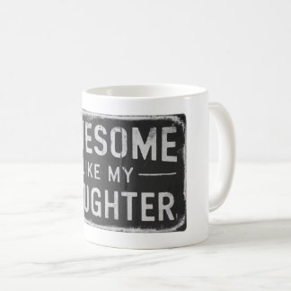 Funny Fathers Day Mug Gift from Daughter or Wife