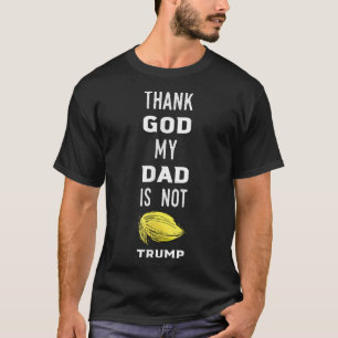 Funny Fathers Day Shirt Thank God My Dad Is Not Tr