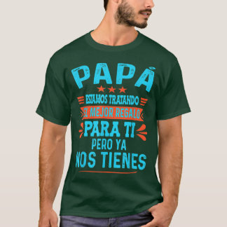 Funny Father's Day Spanish Dad From Daughter Son A T-Shirt