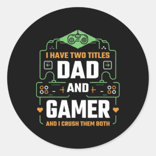 Funny Fathers Day Video Gamer Dad Proud Loves Vide Classic Round Sticker
