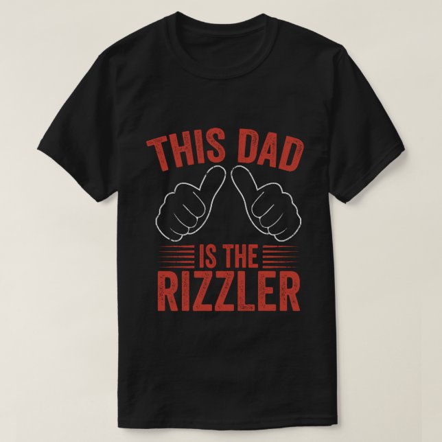 Funny Fathers Day W Rizz Rizzler The Rizz God This T-Shirt (Design Front)