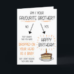 Funny Favorite Brother Birthday Card<br><div class="desc">Funny birthday card for a sibling! Send this greetings card to your brother or sister to remind them who their favorite brother is!</div>