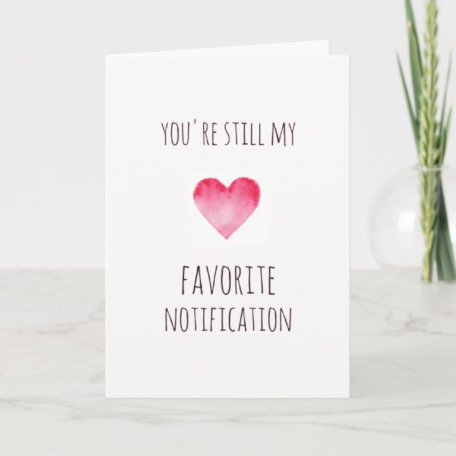 Funny favorite notification Valentines card (Front)