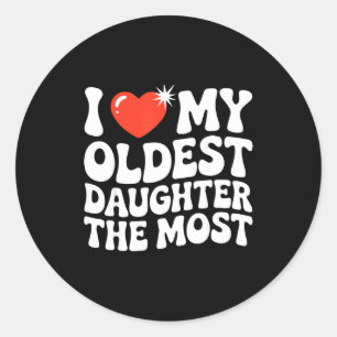 Funny Favorite Oldest Daughter Proud Parent Senior Classic Round Sticker