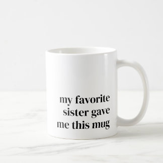 Funny Favourite Niece Gift for Sister Unique Trend Coffee Mug
