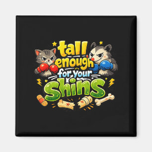 Funny Faying Possum Cat Tall Enough for Your Shins Magnet