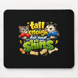 Funny Faying Possum Cat Tall Enough for Your Shins Mouse Pad