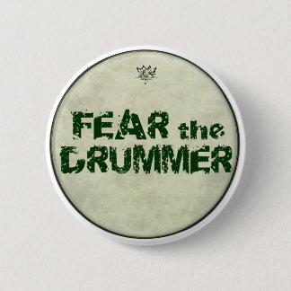 Funny Fear Drummer Buttons Pin Button Drummers