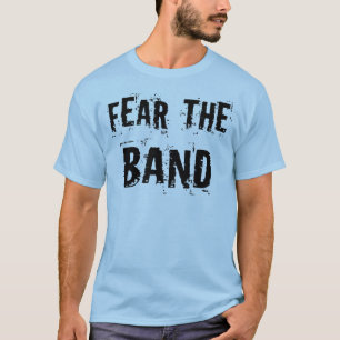 Funny Fear The Band Music Humour Gift T-Shirt