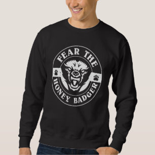 Funny Fear The Honey Badger Great Present Animal V Sweatshirt