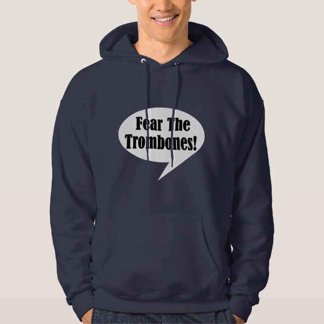 Funny Fear The Trombones Sweatshirt (Front)