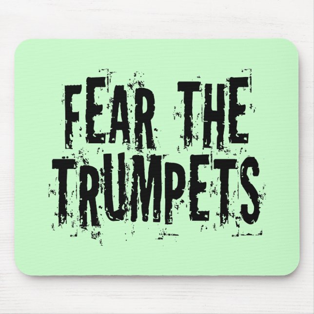 Funny Fear The Trumpets Gift Mouse Pad (Front)