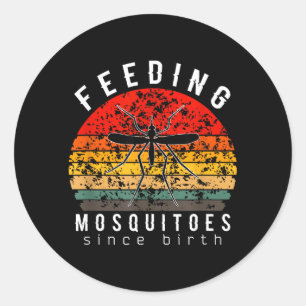 Funny Feeding Mosquitoes Since Birth Retro Vintage Classic Round Sticker