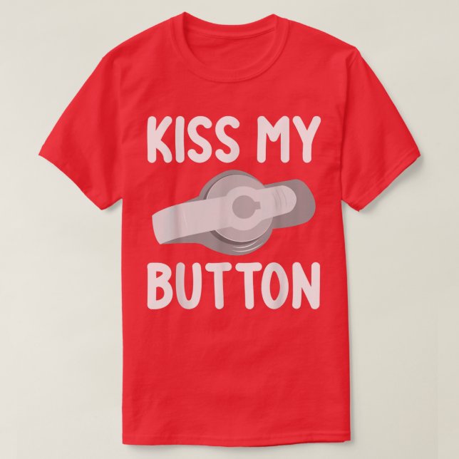 Funny Feeding Tube Awareness Kiss My Button  T-Shirt (Design Front)